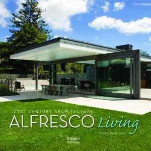 21st Century Architecture Alfresco Living by Various