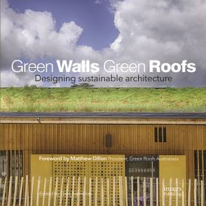 Green Walls Green Roofs by Various