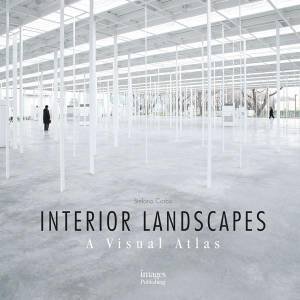 Interior Landscapes: A Visual Atlas by Stefano Corbo