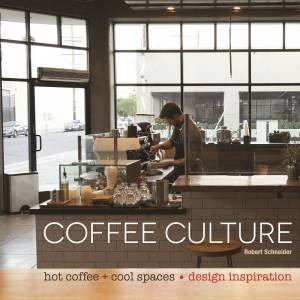 Coffee Culture by Robert Schneider