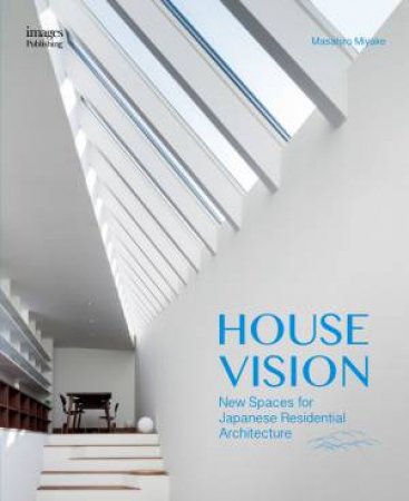 House Vision by Masahiro Miyake