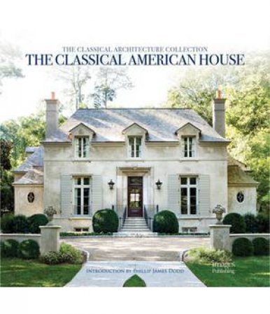 Classical American House by Phillip James Dodd