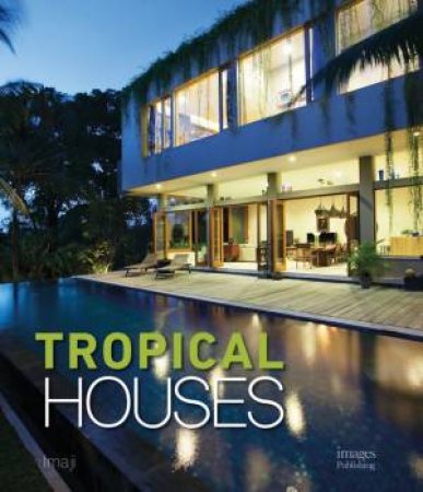 Tropical Houses by Imelda Akmal