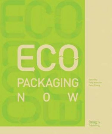 Eco Packaging Now by Toby Ibbotson & Peng Chong