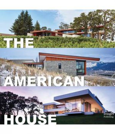 American House: 100 Contemporary Homes by Hannah Jenkins