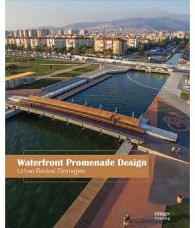 Waterfront Promenade Design: Urban Revival Strategies by Andersson Thorbjorn