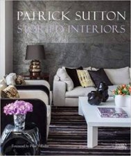 Storied Interiors The Work Of Patrick Sutton