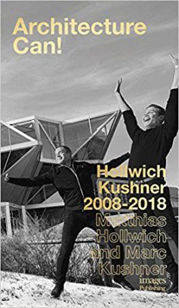 Architecture Can! Hollwich Kushner: HWKN 2008-2018 by Matthias Hollwich & Marc Kushner