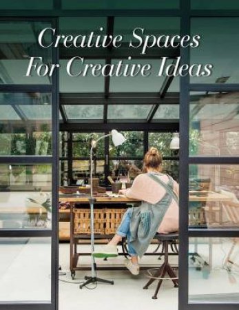 Creative Spaces For Creative Ideas by Pieter Graaff