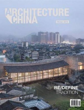 Architecture China: RE/DEFINE Tradition by Various