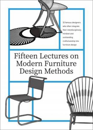 Fifteen Lectures on Modern Furniture Design Methods by HAI FANG