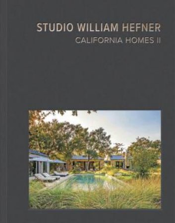 California Homes II: Studio William Hefner by WILLIAM HEFNER