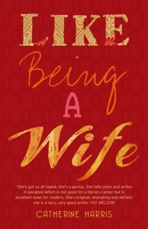 Like Being A Wife by Catherine Harris