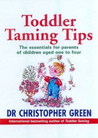 Toddler Taming Tips by Christopher Green