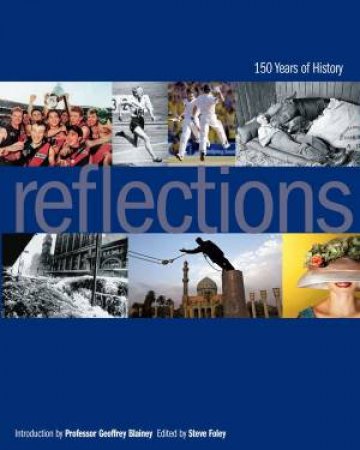 Reflections: Celebrating 150 Years Of The Age: 1854 - 2004 by The Age