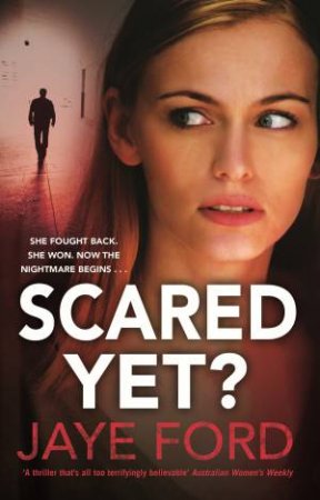 Scared Yet? by Jaye Ford