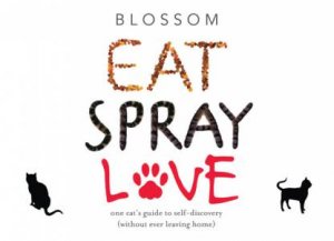 Eat, Spray, Love by Joan Sauers