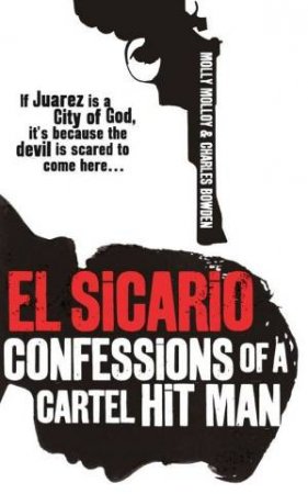 El Sicario - The Hitman by Bowden & Molloy