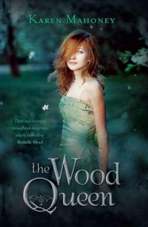 The Wood Queen by Karen Mahoney