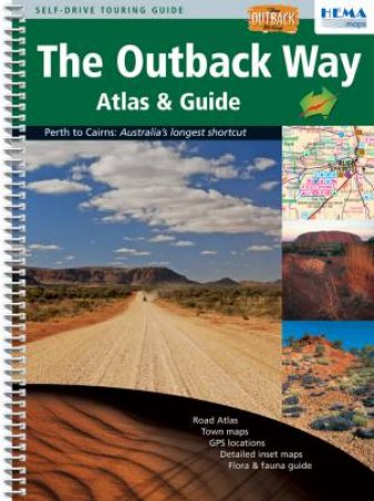 Outback Way Atlas & Guide 1 Ed. by Various