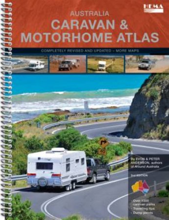 Australia Caravan and Motorhome Atlas, 2nd Ed. by Various