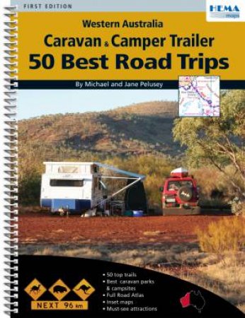 Western Australia Caravan And Camper Trailer 50 Best Road Trip 1 Ed. by Various