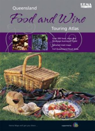 Queensland Food And  Wine Atlas & Guide 1 Ed. by Various