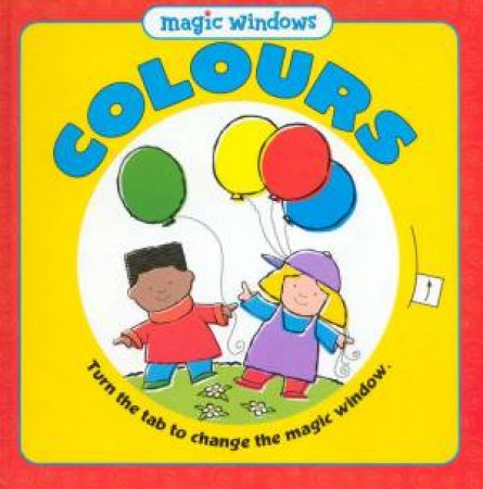 Magic Windows: Colours by Keith Faulkner