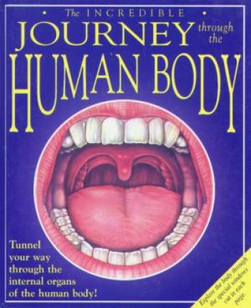 The Incredible Journey Through The Human Body by Nicholas Harris