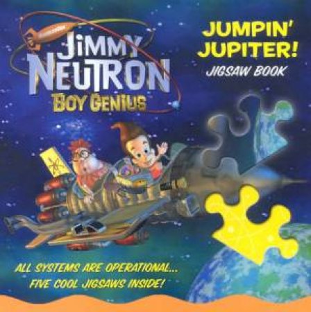 Jimmy Neutron, Boy Genius: Jumpin' Jupiter! Jigsaw Book by Various