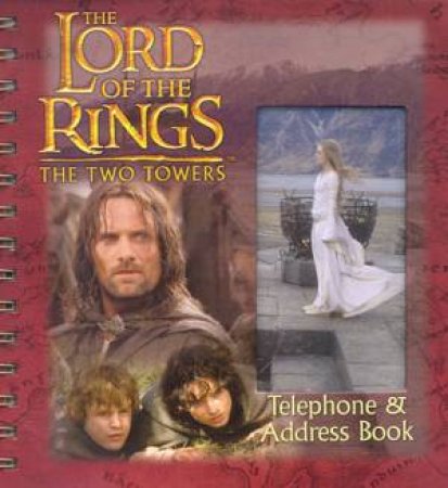 The Lord Of The Rings: The Two Towers Telephone & Address Book by Unknown