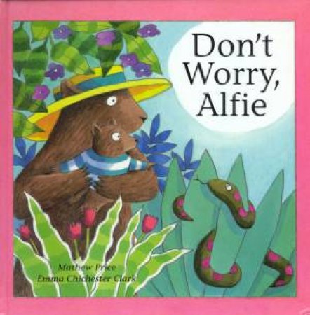 Don't Worry, Alfie by Mathew Price