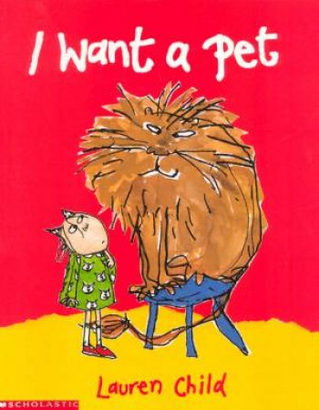 I Want A Pet by Lauren Child