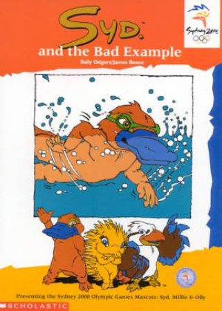 Syd And The Bad Example by Sally Odgers & James Reece