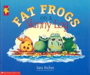 Fat Frogs On A Skinny Log by Sarah Riches