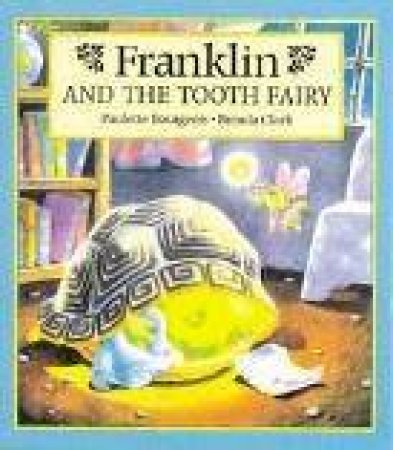 Franklin and the Tooth Fairy by Paulette Bourgeois