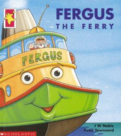 Fergus The Ferry by J W Noble & Peter Townsend