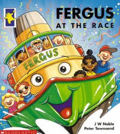 Fergus The Ferry: Fergus At The Race by J W Noble & Peter Townsend