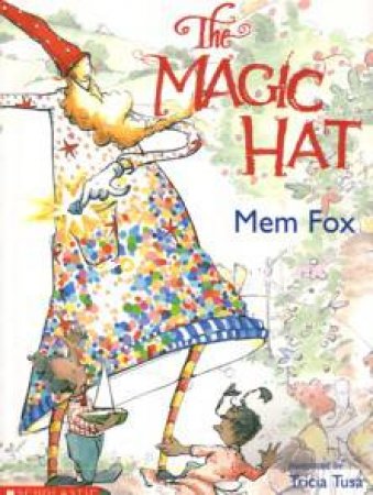 The Magic Hat by Mem Fox