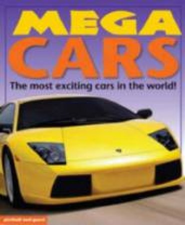 Mega Cars by Chez Picthall & Christiane Gunzi