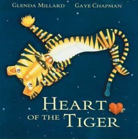 Heart Of The Tiger by Glenda Millard