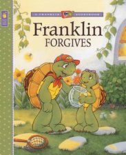 A Franklin TV Storybook Franklin Forgives