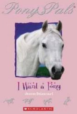 I Want A Pony by Jeanne Betancourt