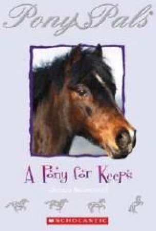 A Pony To Keep by Jeanne Betancourt