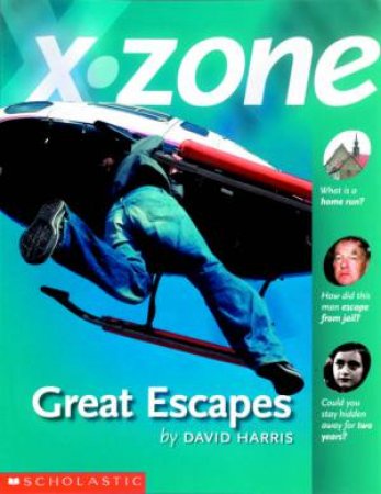 X-Zone: Great Escapes by David Harris