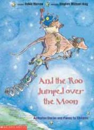 And The 'Roo Jumped Over The Moon by Robin Marrow