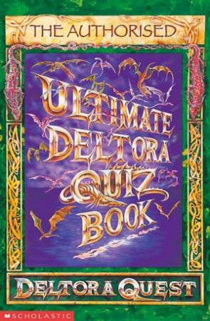 Deltora Quest: The Authorised Ultimate Deltora Quiz Book by Alf Mappoin