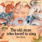 Old Man Who Loved To Sing