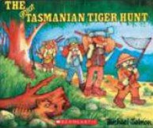 The Great Tasmanian Tiger Hunt by Michael Salmon