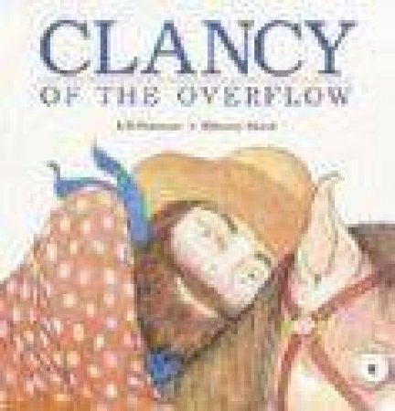 Clancy Of the Overflow by A B Paterson